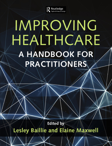 Improving Healthcare : A Handbook for Practitioners