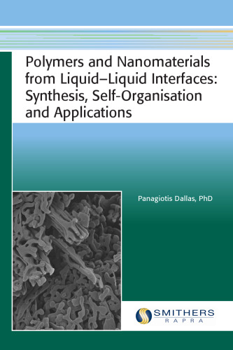 Polymers and Nanomaterials From Liquid-Liquid Interfaces INTERFACES : synthesis, self-organisation and... applications