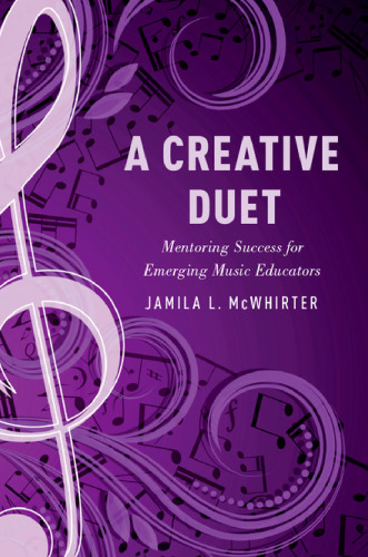 A creative duet : mentoring success for emerging music educators