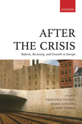 After the crisis : reform, recovery, and growth in Europe