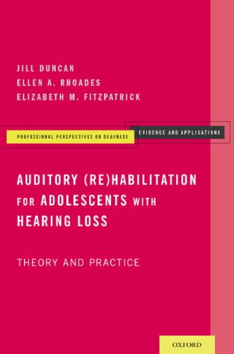 Auditory (re)habilitation for adolescents with hearing loss : theory and practice
