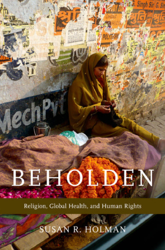 Beholden : religion, global health, and human rights