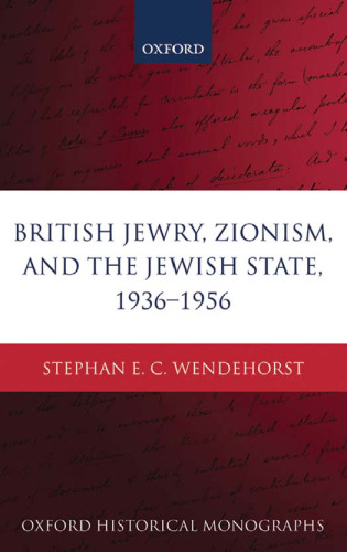 British jewry, zionism, and the jewish state : 1936 - 1956
