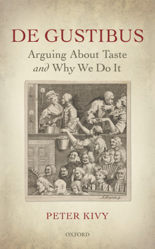 De gustibus : arguing about taste and why we do it