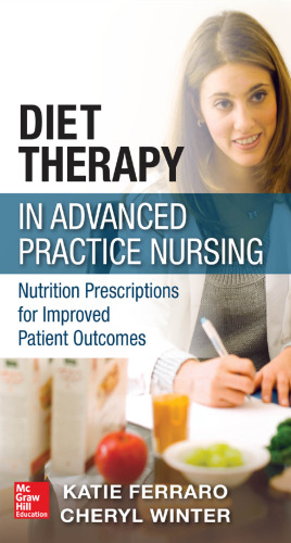 Diet therapy in advanced practice nursing : nutrition prescriptions for improved patient outcomes