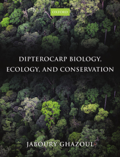 Dipterocarp biology, ecology, and conservation