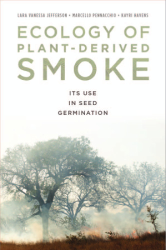 Ecology of plant-derived smoke its use in seed germination