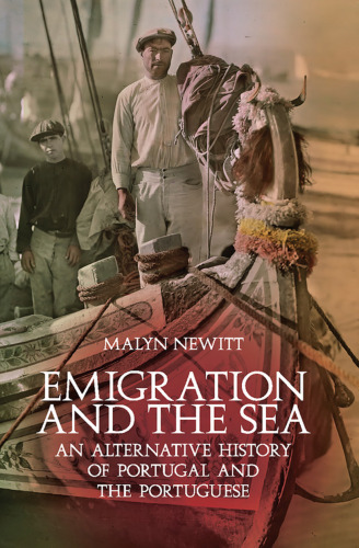 Emigration and the sea : an alternative history of Portugal and the Portuguese