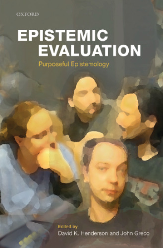 Epistemic evaluation : purposeful epistemology