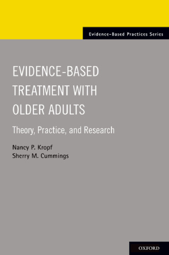 Evidence-based treatment with older adults : theory, practice, and research