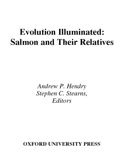 Evolution illuminated : salmon and their relatives