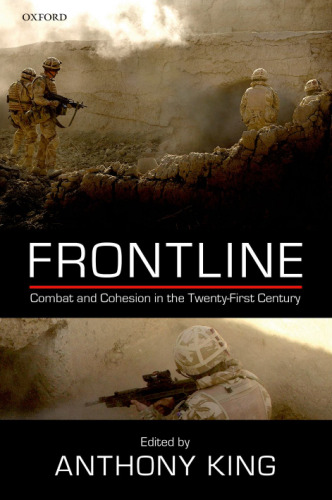 Frontline : combat and cohesion in twenty-first century
