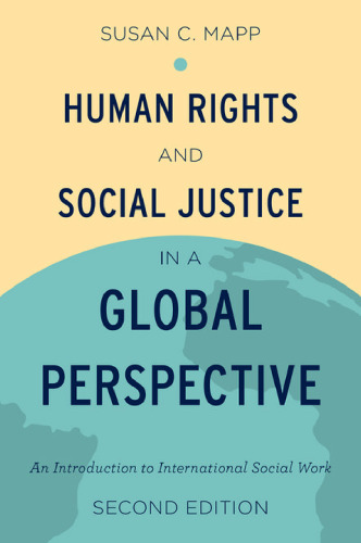 Human rights and social justice in a global perspective : an introduction to international social work