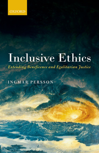 Inclusive Ethics: Extending Beneficence and Egalitarian Justice