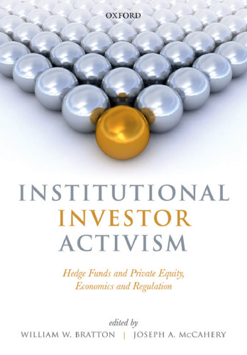 Institutional investor activism : hedge funds and private equity, economics and regulation