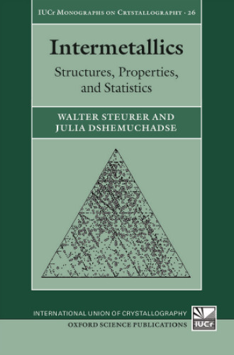 Intermetallics : structures, properties, and statistics