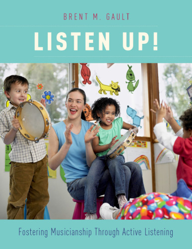 Listen up! : fostering musicianship through active listening