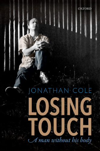 Losing touch : a man without his body