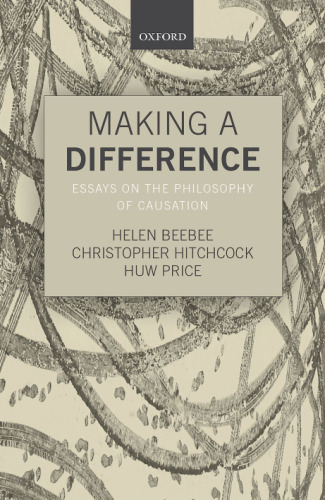 Making a difference: Essays on the philosophy of causation