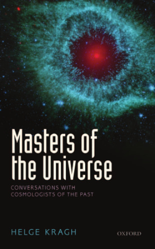 Masters of the universe : conversations with cosmologists of the past