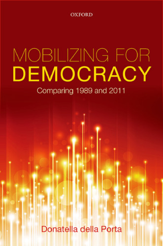 Mobilizing for democracy : comparing 1989 and 2011