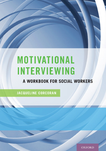 Motivational interviewing : a workbook for social workers