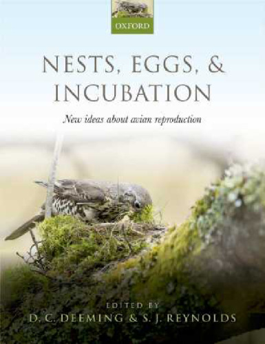 Nests, eggs, and incubation : new ideas about avian reproduction