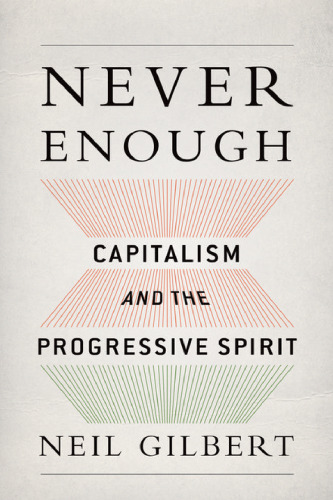 Never enough : capitalism and the progressive spirit