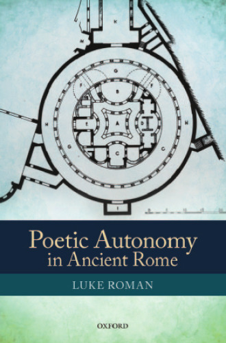 Poetic Autonomy in Ancient Rome