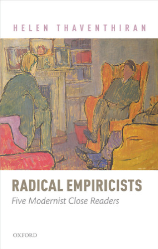 Radical empiricists. Five modernist close readers
