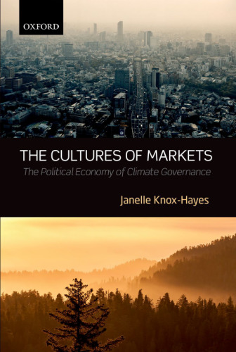 The cultures of markets : the political economy of climate governance
