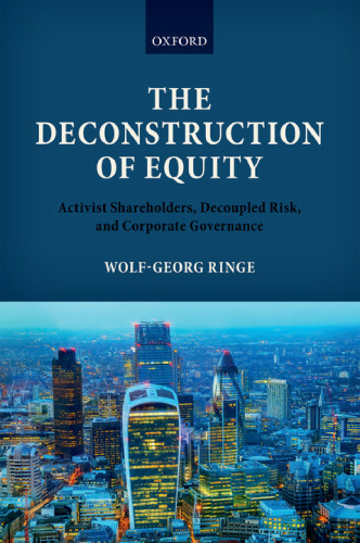 The deconstruction of equity : activist shareholders, decoupled risk, and corporate governance
