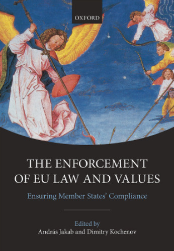 The enforcement of EU law and values : ensuring member states' compliance
