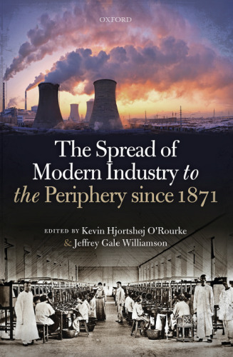 The spread of modern industry to the periphery since 1871