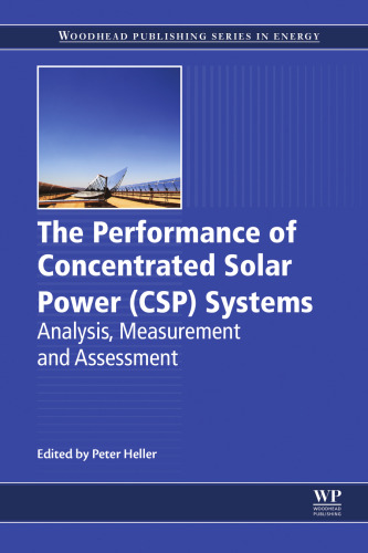 The performance of concentrated solar power systems : modelling, measurement and assessment