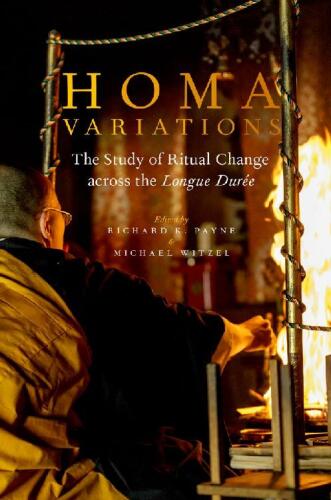 Homa Variations: The Study of Ritual Change across the Longue Durée