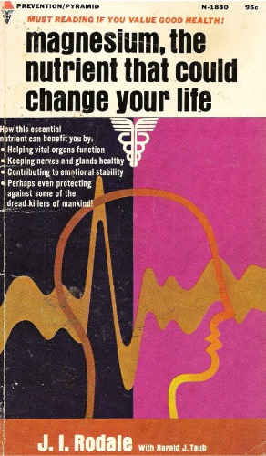 Magnesium, the nutrient that could change your life