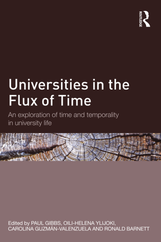 Universities in the Flux of Time: An exploration of time and temporality in university life