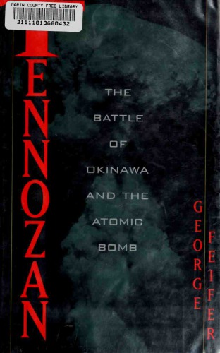 Tennozan: The Battle of Okinawa and the Atomic Bomb