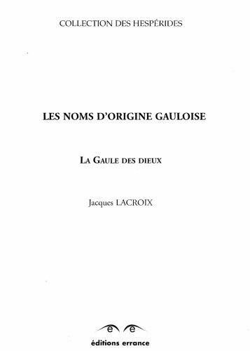 Les noms d’origine gauloise, La Gaule des Dieux