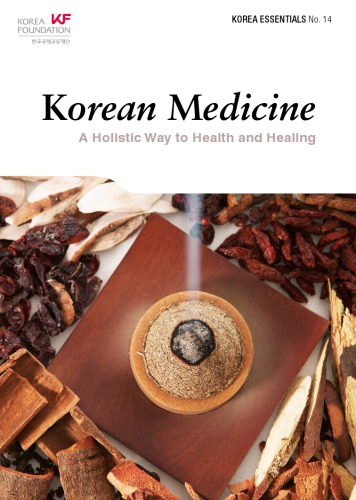 Korean Medicine. A Holistic Way to Health and Healing