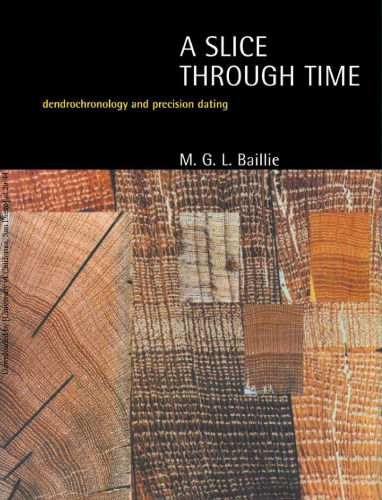 A Slice Through Time: Dendrochronology and Precision Dating