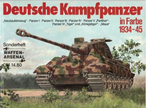 Deutsche Kampfpanzer in Farbe 1934-1945  (Waffen-Arsenal Sonderheft 2)