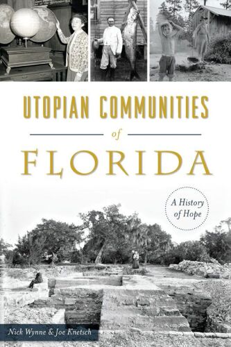 Utopian Communities of Florida: A History of Hope