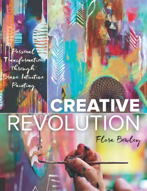 Creative Revolution.  Personal Transformation through Brave Intuitive Painting