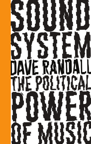 Sound System: The Political Power of Music
