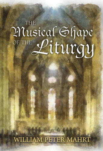 The Musical Shape of the Liturgy