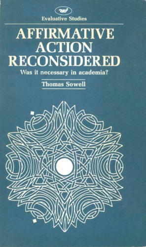Affirmative Action Reconsidered: Was it Necessary in Academia?
