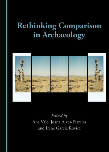 Rethinking Comparison in Archaeology
