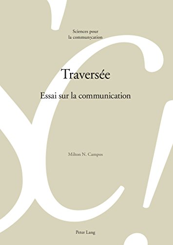 Traversée: Essai sur la communication